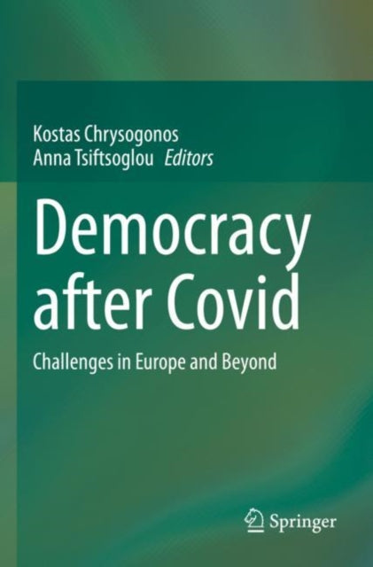 Democracy after Covid: Challenges in Europe and Beyond