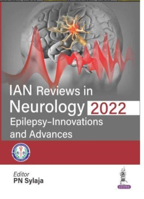 IAN Reviews in Neurology 2022: Epilepsy - Innovations and Advances