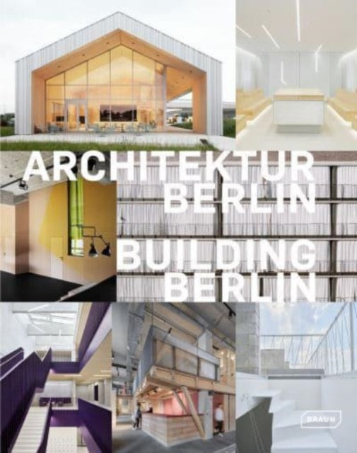 Building Berlin, Vol. 12: The latest architecture in and out of the capital