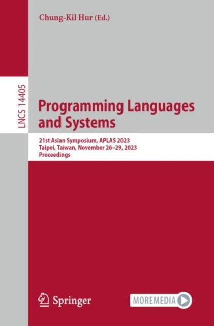 Programming Languages and Systems: 21st Asian Symposium, APLAS 2023, Taipei, Taiwan, November 26–29, 2023, Proceedings
