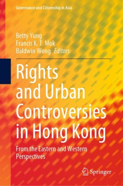 Rights and Urban Controversies in Hong Kong: From the Eastern and Western Perspectives