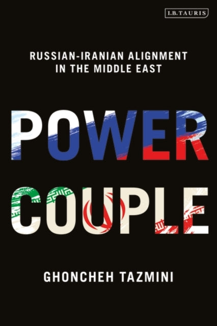 Power Couple: Russian-Iranian Alignment in the Middle East