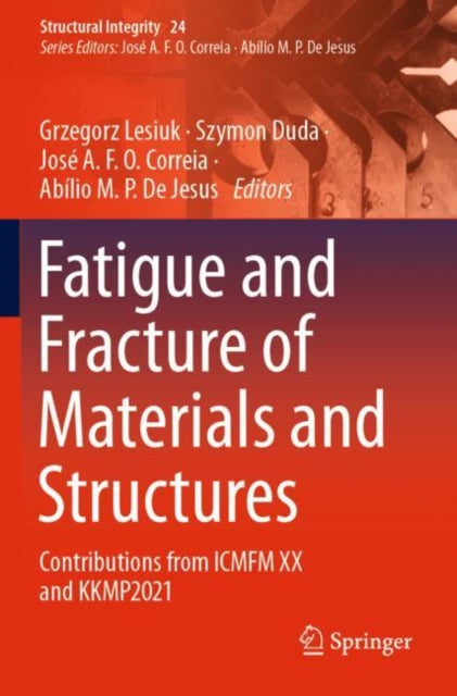 Fatigue and Fracture of Materials and Structures: Contributions from ICMFM XX and KKMP2021