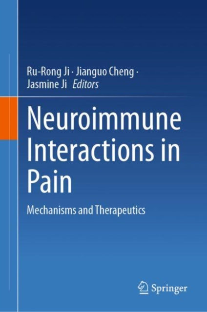 Neuroimmune Interactions in Pain: Mechanisms and Therapeutics