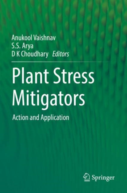 Plant Stress Mitigators: Action and Application