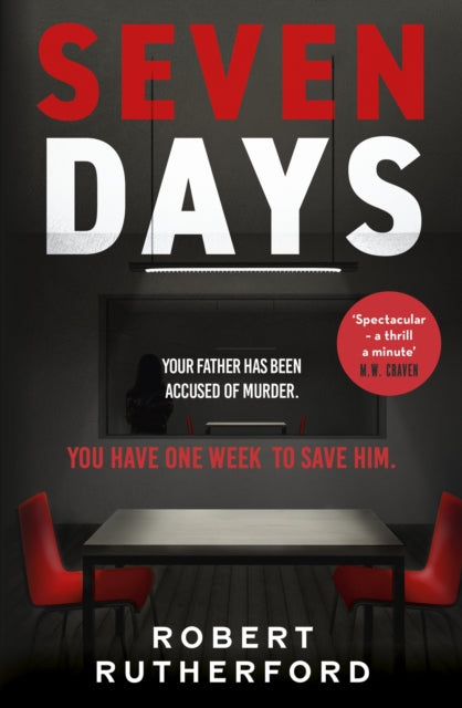 Seven Days: a gripping, high-octane crime thriller for 2024 - can Alice save her father from death row?