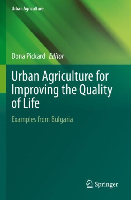 Urban Agriculture for Improving the Quality of Life: Examples from Bulgaria