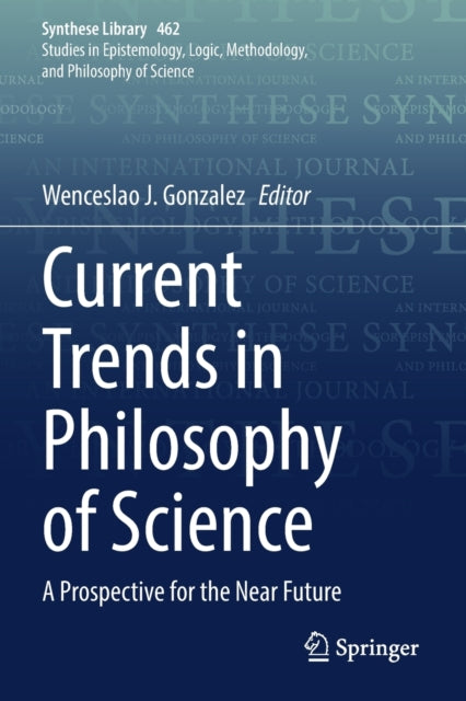 Current Trends in Philosophy of Science: A Prospective for the Near Future