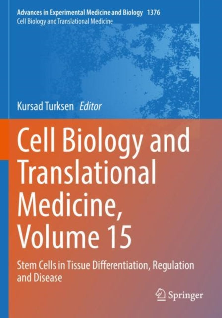 Cell Biology and Translational Medicine, Volume 15: Stem Cells in Tissue Differentiation, Regulation and Disease
