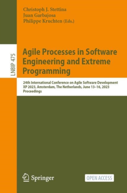 Agile Processes in Software Engineering and Extreme Programming: 24th International Conference on Agile Software Development, XP 2023, Amsterdam, The Netherlands, June 13–16, 2023, Proceedings