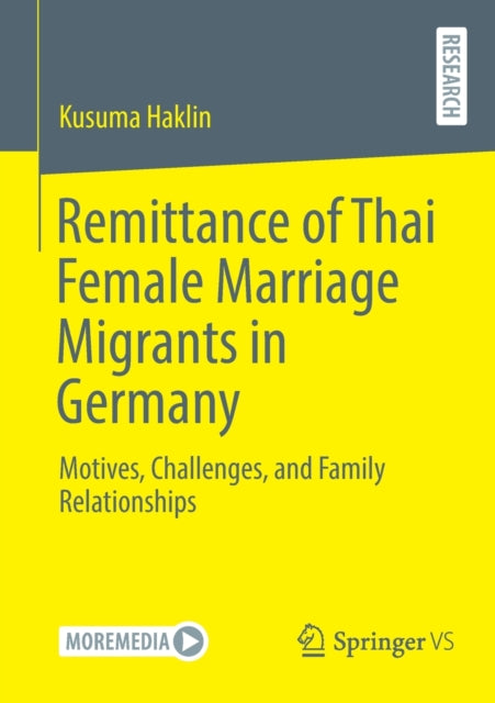 Remittance of Thai Female Marriage Migrants in Germany: Motives, Challenges, and Family Relationships