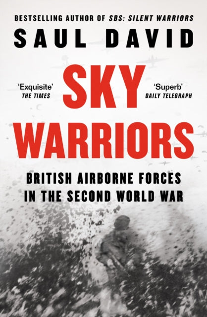 Sky Warriors: British Airborne Forces in the Second World War