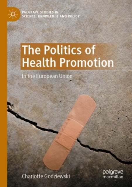 The Politics of Health Promotion: In the European Union
