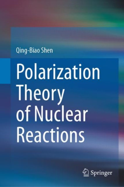 Polarization Theory of Nuclear Reactions