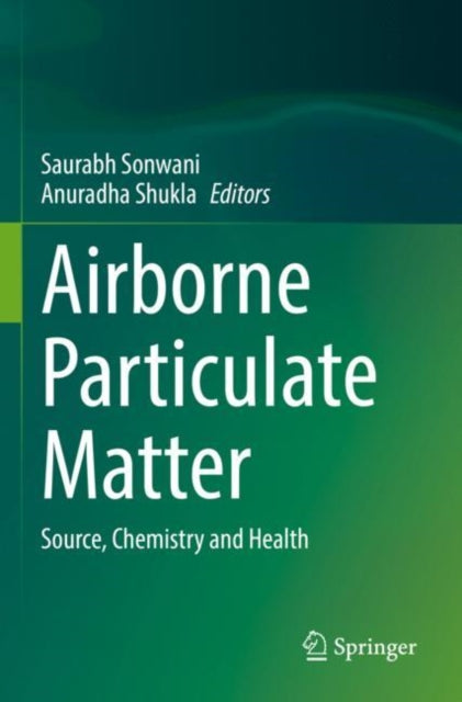 Airborne Particulate Matter: Source, Chemistry and Health