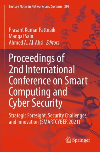 Proceedings of 2nd International Conference on Smart Computing and Cyber Security: Strategic Foresight, Security Challenges and Innovation (SMARTCYBER 2021)