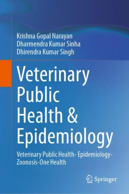 Veterinary Public Health & Epidemiology: Veterinary Public Health- Epidemiology-Zoonosis-One Health