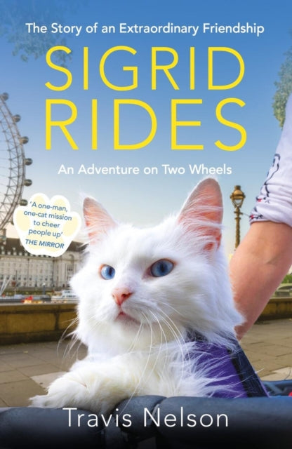 Sigrid Rides: The Story of an Extraordinary Friendship and An Adventure on Two Wheels