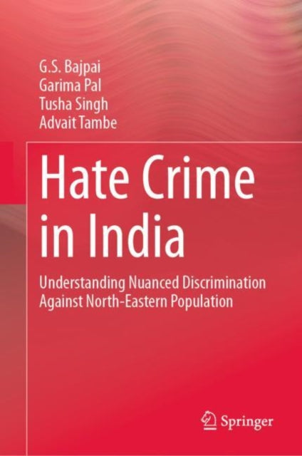 Hate Crime in India: Understanding Nuanced Discrimination Against North-Eastern Population