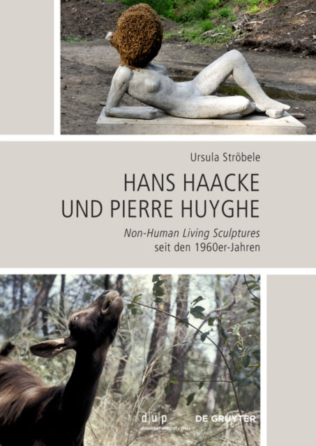 Hans Haacke und Pierre Huyghe: Non-Human Living Sculptures seit den 1960er-Jahren