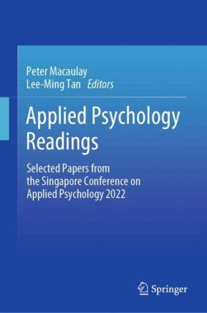 Applied Psychology Readings: Selected Papers from the Singapore Conference on Applied Psychology 2022