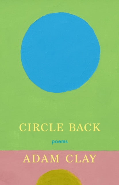 Circle Back: Poems