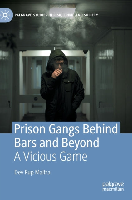 Prison Gangs Behind Bars and Beyond: A Vicious Game