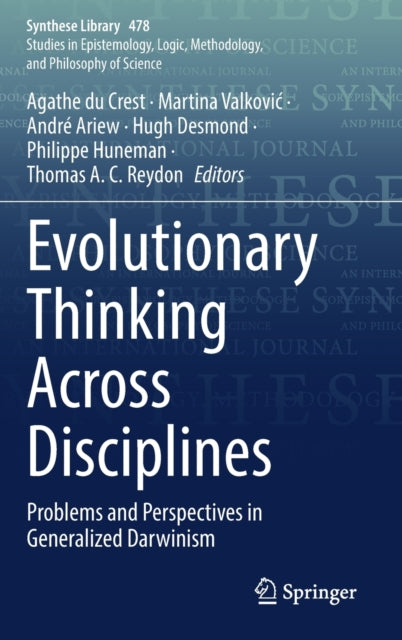 Evolutionary Thinking Across Disciplines: Problems and Perspectives in Generalized Darwinism
