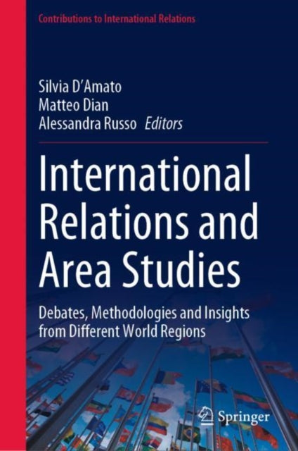 International Relations and Area Studies: Debates, Methodologies and Insights from Different World Regions