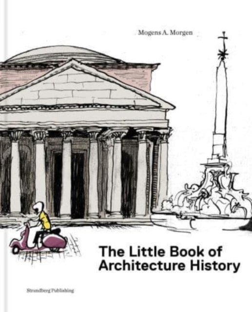 The Little Book of Architectural History: For Children and Curious Grown-Ups