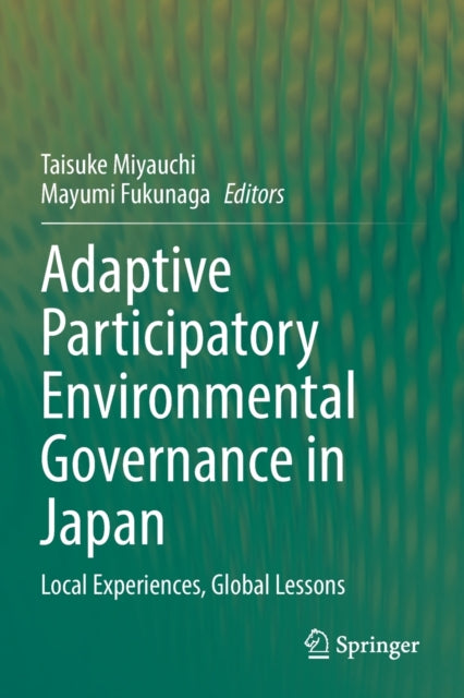 Adaptive Participatory Environmental Governance in Japan: Local Experiences, Global Lessons