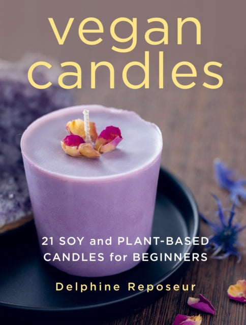 Vegan Candles: 21 Soy and Plant-based Candles for Beginners