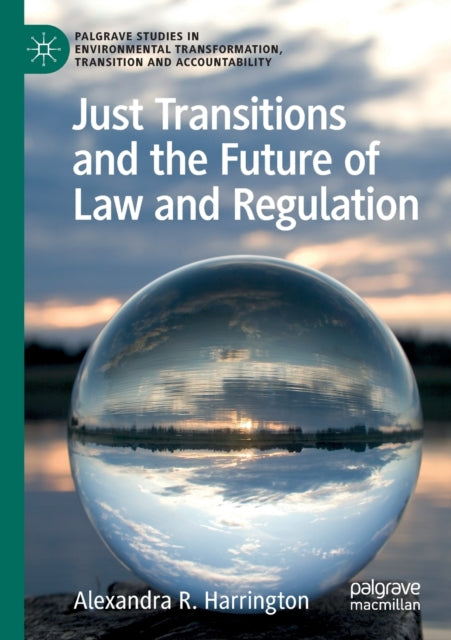 Just Transitions and the Future of Law and Regulation