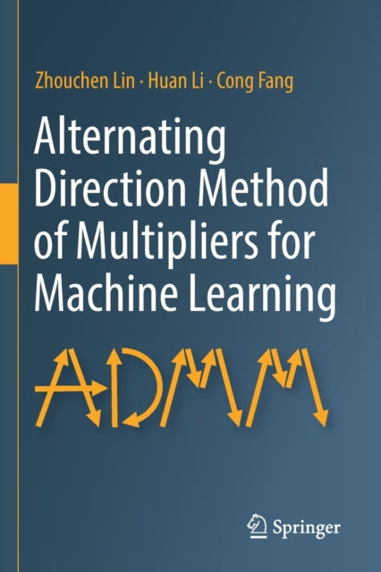 Alternating Direction Method of Multipliers for Machine Learning
