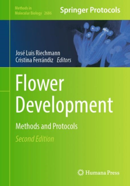 Flower Development: Methods and Protocols