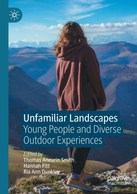 Unfamiliar Landscapes: Young People and Diverse Outdoor Experiences