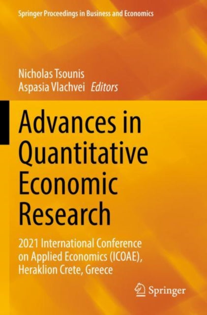 Advances in Quantitative Economic Research: 2021 International Conference on Applied Economics (ICOAE), Heraklion Crete, Greece