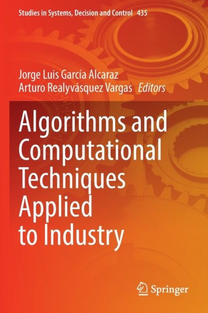 Algorithms and Computational Techniques Applied to Industry