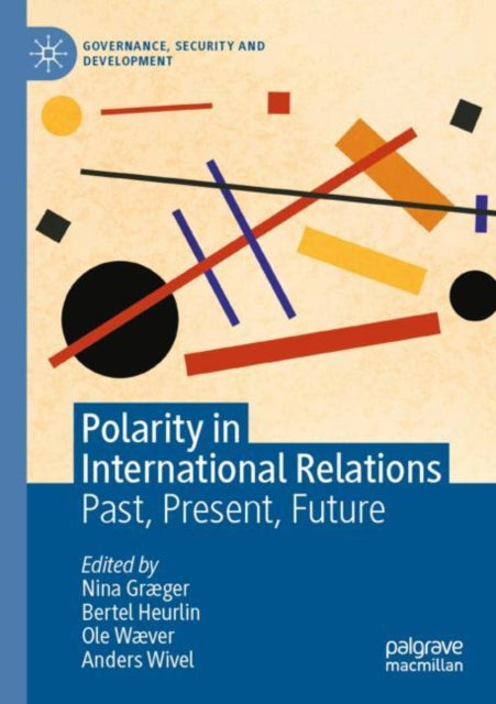 Polarity in International Relations: Past, Present, Future