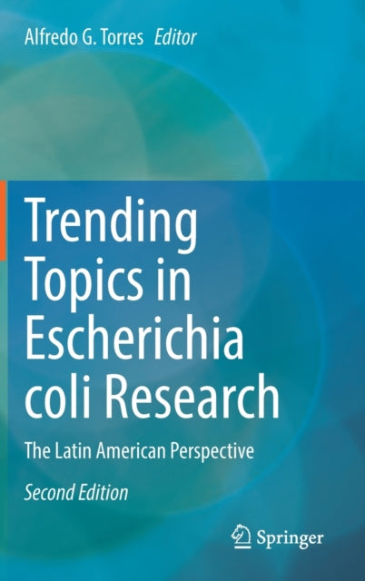 Trending Topics in Escherichia coli Research: The Latin American Perspective