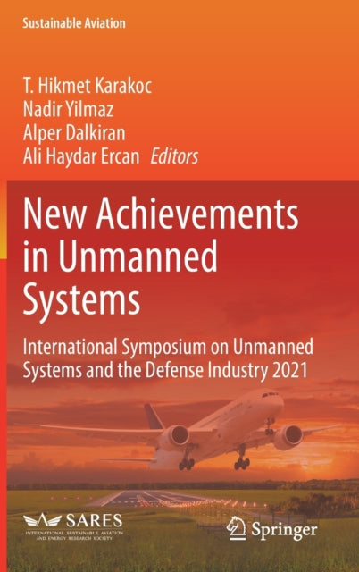 New Achievements in Unmanned Systems: International Symposium on Unmanned Systems and the Defense Industry 2021