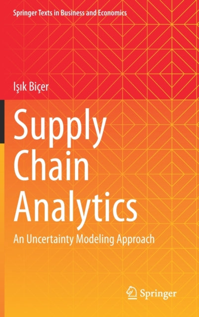 Supply Chain Analytics: An Uncertainty Modeling Approach