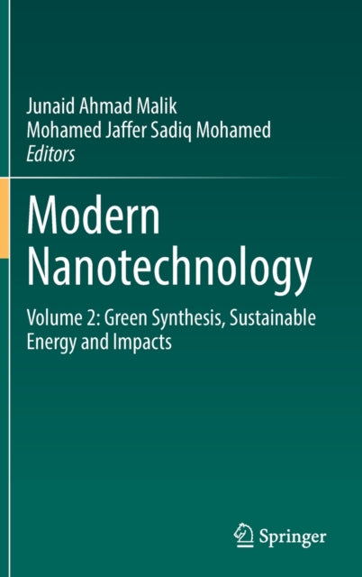 Modern Nanotechnology: Volume 2: Green Synthesis, Sustainable Energy and Impacts