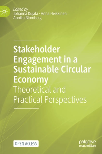 Stakeholder Engagement in a Sustainable Circular Economy: Theoretical and Practical Perspectives