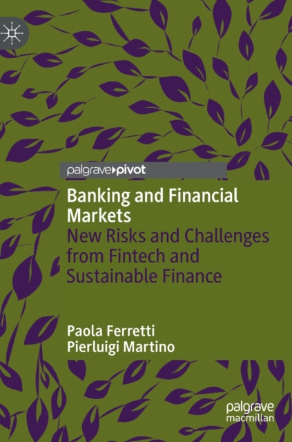 Banking and Financial Markets: New Risks and Challenges from Fintech and Sustainable Finance