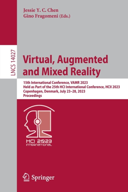 Virtual, Augmented and Mixed Reality: 15th International Conference, VAMR 2023, Held as Part of the 25th HCI International Conference, HCII 2023, Copenhagen, Denmark, July 23–28, 2023, Proceedings