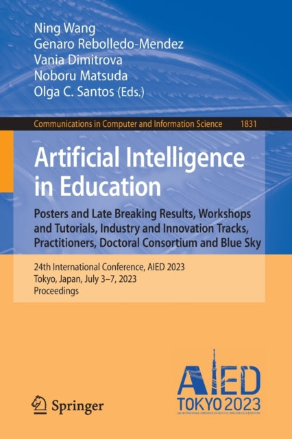 Artificial Intelligence in Education. Posters and Late Breaking Results, Workshops and Tutorials, Industry and Innovation Tracks, Practitioners, Doctoral Consortium and Blue Sky