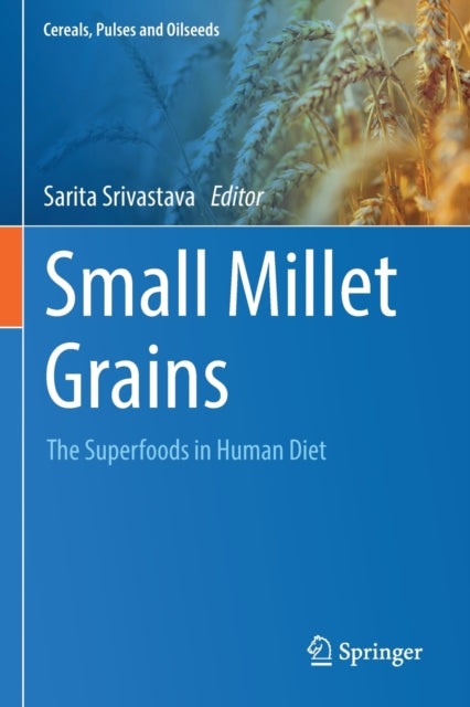Small Millet Grains: The Superfoods in Human Diet