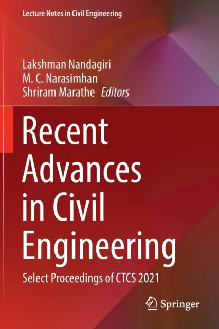 Recent Advances in Civil Engineering: Select Proceedings of CTCS 2021