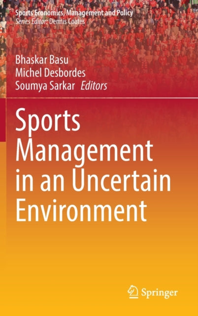 Sports Management in an Uncertain Environment